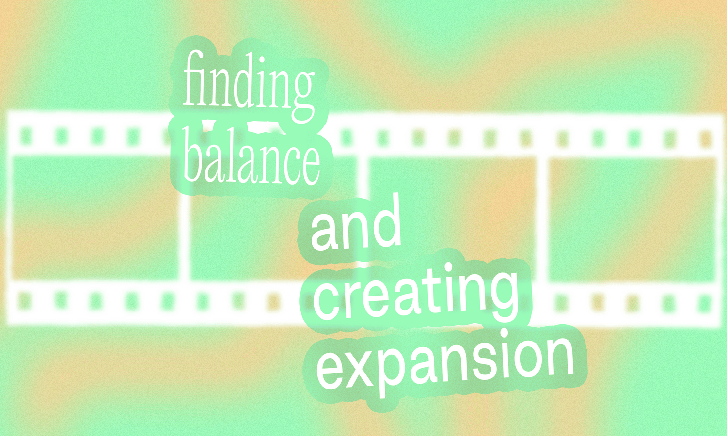 Finding Balance and Creating Expansion