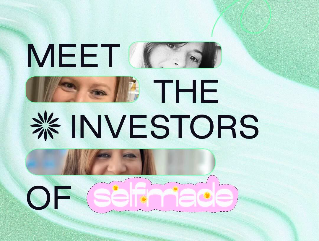 What made you decide to invest in selfmade?